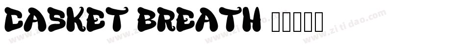 Casket Breath字体转换